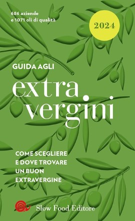 La Guida agli Extravergini 2024: da 24 anni uno strumento per far conoscere oli, storie e territori