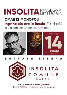 Nella terrazza di Insolita Comune del centro barocco di Nardò, il secondo incontro è con Omar di Monopoli che presenta IN PRINCIPIO ERA LA BESTIA in dialogo con Emanuela Chiriacò