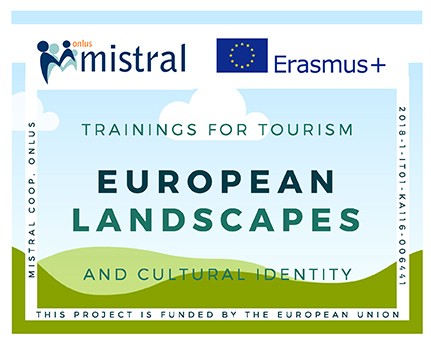 PROSPETTIVE FUTURE DI INTERNAZIONALIZZAZIONE: “EUROPEAN LANDSCAPES – trainings for tourism and cultural identity”
